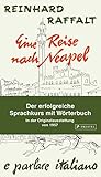 Eine Reise nach Neapel - Der erfolgreiche Sprachkurs mit Wörterbuch italienisch/deutsch: Mit der Original-Rundfunkserie zum Downloaden