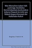 eduard bargheer museum hamburg  Was Menschen-Leben hält und trägt: Kirchliche Gemeindepraxis (und andere Lebens-Praxen) im Licht von Robert Kegans Konzept der Haltenden Kultur