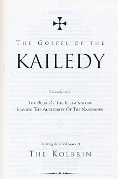 Hardcover The Gospel of the Kailedy (The Book of the Illuminations Having the Authority of the Nasorines) Book