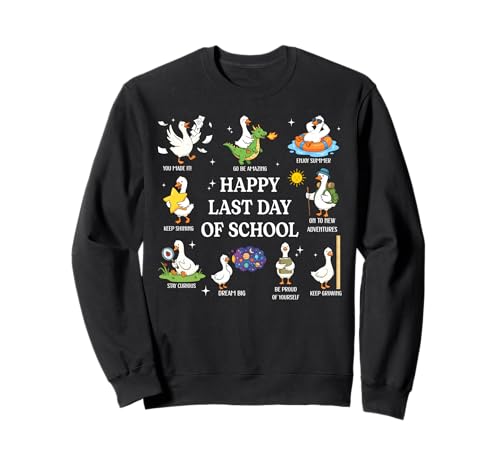 Happy Last Day Of School Cute Goose Summer Teacher Student Sweatshirt