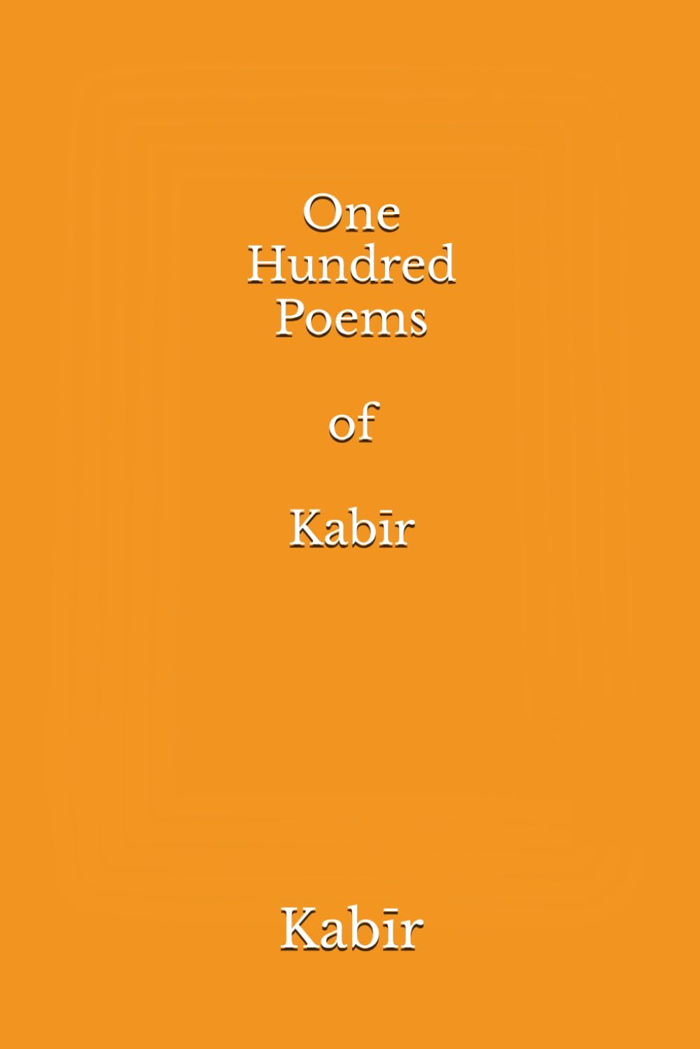 One Hundred Poems of Kabīr