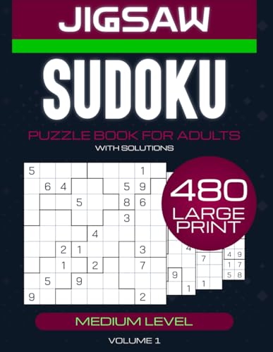 Jigsaw Sudoku Medium: 480 Challenging Irregular Puzzles for Cognitive Enhancement: Jigsaw Sudoku Puzzle Book - Boost Mental Agility & Focus – Large ... Teens & Seniors, Complete Solutions Included