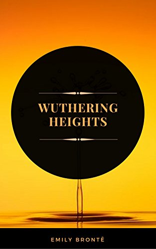 Wuthering Heights (ArcadianPress Edition) (English Edition)
