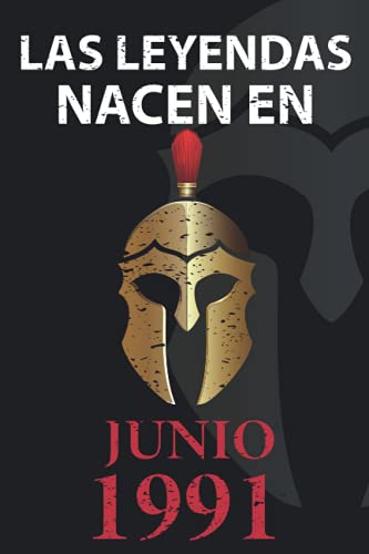 Las leyendas nacen en Junio 1991: Regalo de cumpleaños perfecto para hombre y mujer de 30 años I Cita positiva , humor I Cuaderno , diario , libro de ... I Idea original para el 30 cumpleaños