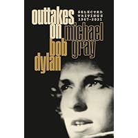 Outtakes On Bob Dylan: Selected Writings