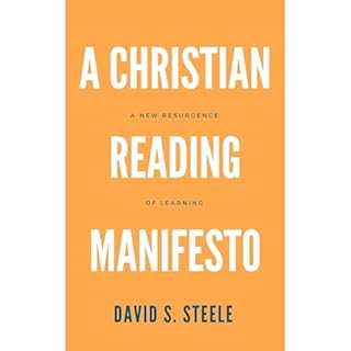 A Christian Reading Manifesto Audiolibro Por David S. Steele arte de portada
