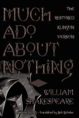 Much Ado About Nothing: The Restored Klingon Text: The Restored Klingon Text