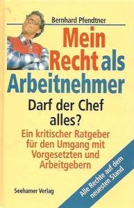 Hardcover Mein Recht als Arbeitnehmer. Darf der Chef alles? Book
