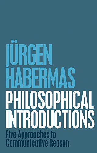 Télécharger Philosophical Introductions: Five Approaches to Communicative Reason (English Edition) Livre PDF Gratuit