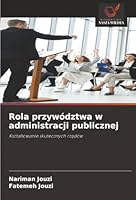 Rola przywództwa w administracji publicznej (Polish Edition) 6208907292 Book Cover