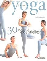 S'initier au yoga: 30 postures essentielles 2761923561 Book Cover