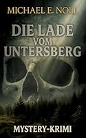 Die Lade vom Untersberg: Der Fall Pjotr H. (German Edition) 3912186022 Book Cover