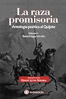 La raza promisoria: Antología poética al Quijote 8419369179 Book Cover
