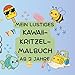 Mein lustiges Kawaii-Kritzel-Malbuch: Ab 3 Jahren  mit 51 s&Atilde;&frac14;&Atilde;en Ausmalmotiven: Tiere, Snacks, Fahrzeuge & Fantasiefiguren (German Edition)