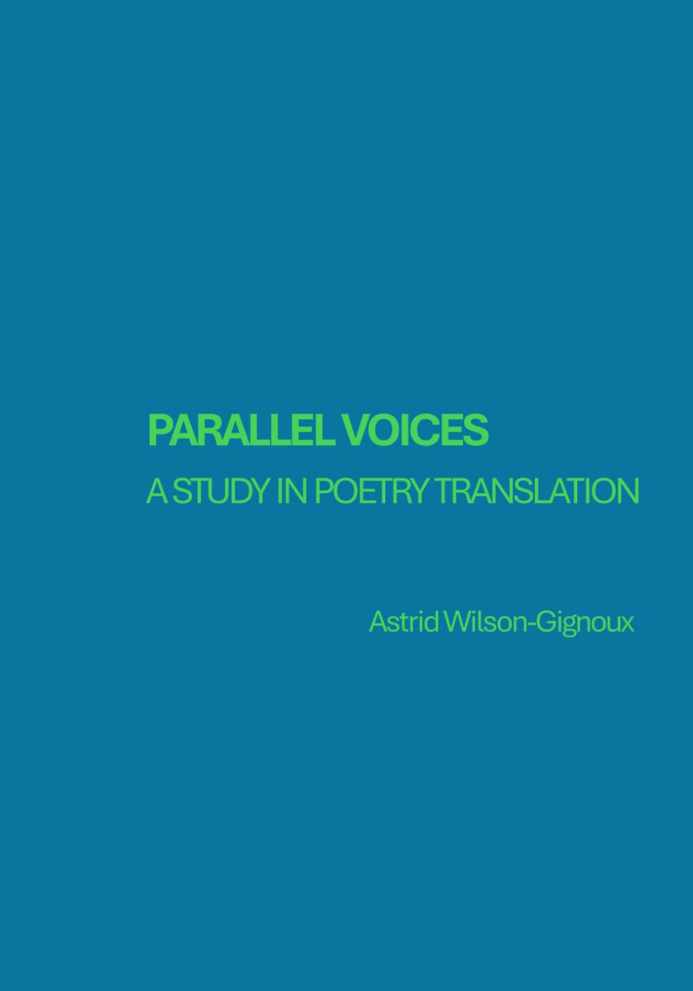 Parallel Voices: A Study in Poetry Translation