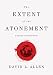 The Extent of the Atonement: A Historical and Critical Review