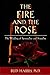 The Fire and the Rose: The Wedding of Spirituality and Sexuality [Paperback]