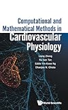 Computational & Math Methods in Cardiovascular Physiology