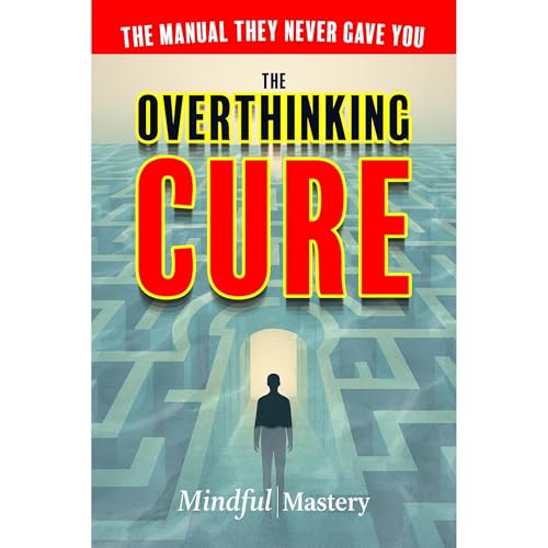 The Overthinking Cure: Stop Rumination, Relieve Anxiety, and Reclaim Your Mental Space Audiolibro Por Sean Taylor arte de por