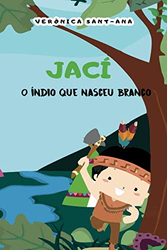 Jaci, o índio que nasceu branco