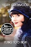 Flying Too High (Miss Fisher's Murder Mysteries Book 2)
