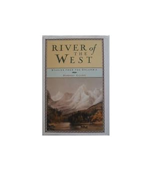 River of the West: A Chronicle of the Columbia