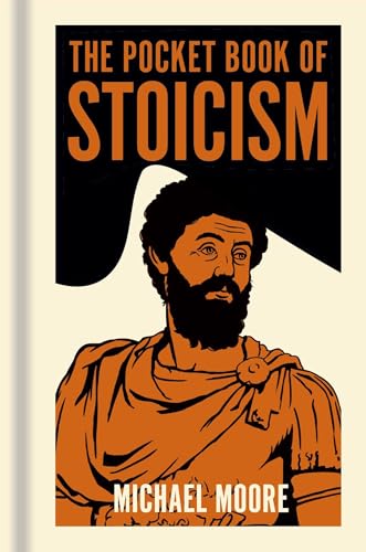 The Pocket Book of Stoicism: A Concise Introduction to Stoic Philosophy (Sirius Pocket Ideas)