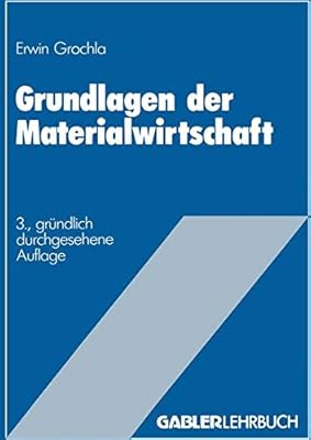 Grundlagen der Materialwirtschaft: Das materialwirtschaftliche Optimum im Betrieb (German Edition)