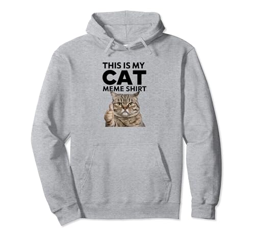 Questa maglietta meme My Cat Funny Cats Lover Humor Fans Felpa con Cappuccio