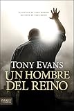 Un hombre del reino: El destino de todo hombre, el sueño de toda mujer (Enfoque a la Familia) (Spanish Edition)