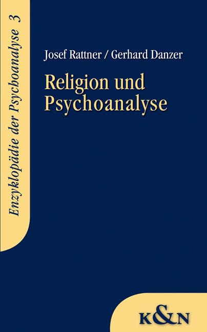 Religion und Psychoanalyse: Ungekürzte Ausgabe (Enzyklopädie der Psychoanalyse)