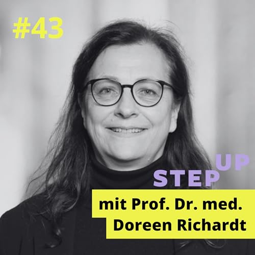 #43 Prof. Dr. med. Doreen Richardt &ndash; Macht, Frauen und Weiterbildung in der Medizin