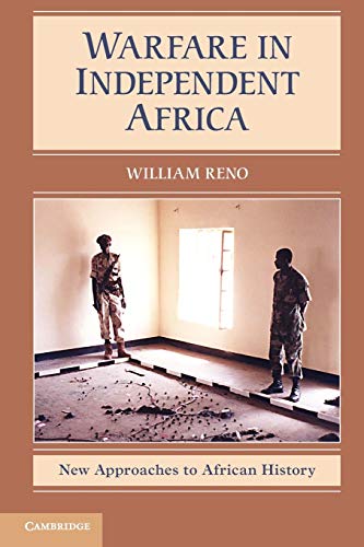Warfare in Independent Africa (New Approaches to African History, Series Number 5) Illustrated Edition
