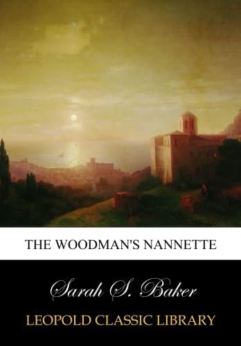 The woodman's Nannette