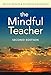 The Mindful Teacher (the series on school reform)