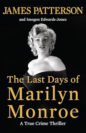 Book cover The Last Days of Marilyn Monroe: A True Crime Thriller