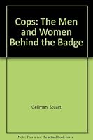 Cops: The Men and Women Behind the Badge 0962762849 Book Cover