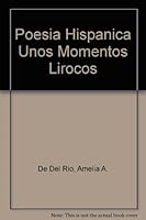 Poesia Hispanica Unos Momentos Lirocos B0040WILMI Book Cover