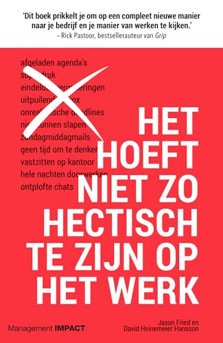Het hoeft niet zo hectisch te zijn op het werk ... 9462763313 Book Cover