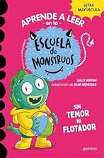 Aprender a leer en la Escuela de Monstruos 18 - Sin temor ni flotador: En letra MAYÚSCULA (libros para niños a partir de 5 años) (Montena)