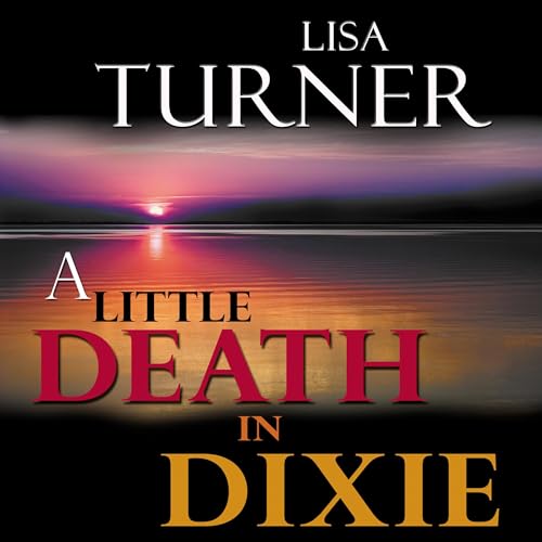 A Little Death in Dixie Audiolivro Por Lisa Turner capa