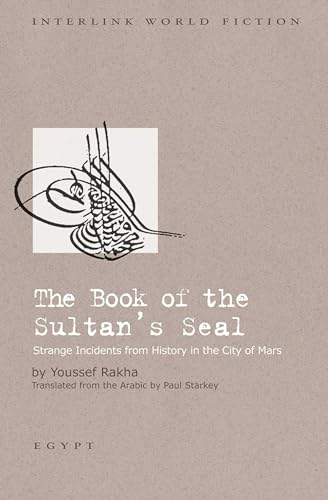 The Book of the Sultan's Seal: Strange Incidents from history in the City of Mars (Swallow Edition Series)