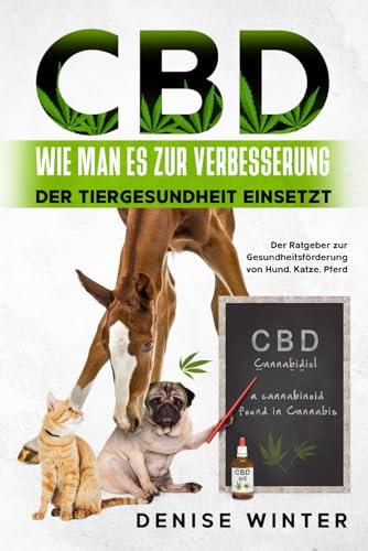 CBD - Wie man es zur Verbesserung der Tiergesundheit einsetzt