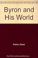 Byron and His World B0000CODPD Book Cover