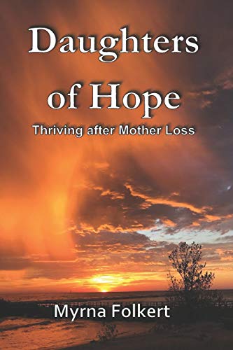Daughters of Hope: Thriving after Mother Loss