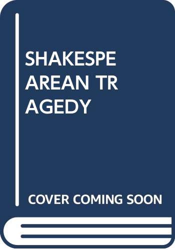 Shakespearean Tragedy 0449308170 Book Cover