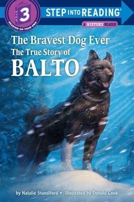 The Bravest Dog Ever - The True Story of Balto 0679882707 Book Cover