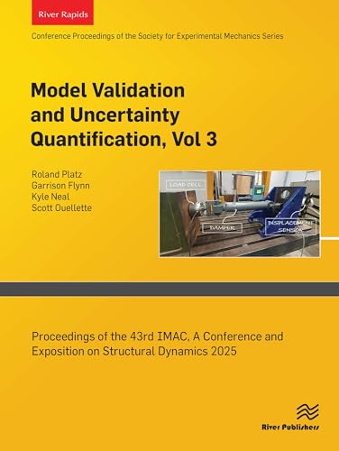 Model Validation and Uncertainty Quantification Vol 3 Structural Dynamics IMAC 2025 Conference