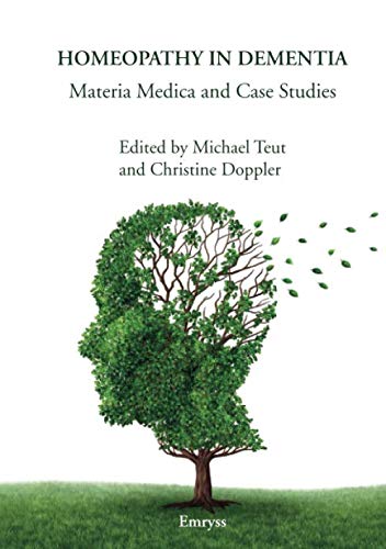 Homeopathy in Dementia - Materia Medica and Case Studies