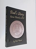 Bud's Story: Game Warden to CO 0978169034 Book Cover